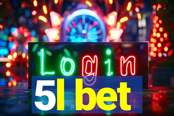5l bet